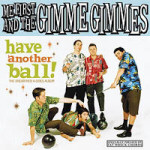 Me First and the Gimme Gimmes Have Another Ball